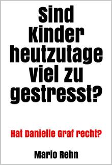 Sind Kinder heutzutage viel zu gestresst? PDF