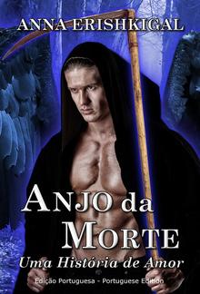 Anjo da Morte: Uma História de Amor (Edição Portuguesa) PDF