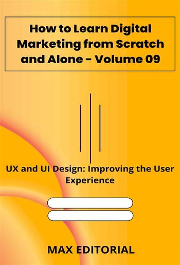 How to Learn Digital Marketing from Scratch and Alone - Volume 09 PDF How to Learn Digital Marketing from Scratch and Alone - Volume 09 PDF