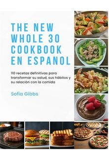 The New Whole 30 Cookbook En Espanol PDF