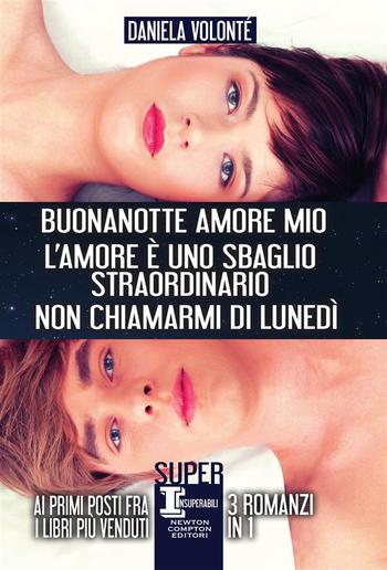 Buonanotte amore mio - L'amore è uno sbaglio straordinario - Non chiamarmi di lunedì PDF
