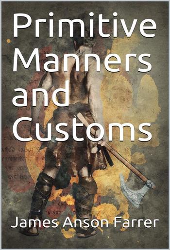 Primitive Manners and Customs PDF