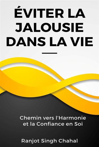 Éviter la Jalousie dans la Vie : Chemin vers l'Harmonie et la Confiance en Soi PDF