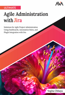 Ultimate Agile Administration with Jira PDF