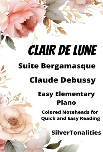 Clair de Lune Suite Bergamasqe Easy Piano Sheet Music with Colored Notation PDF