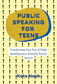 Public Speaking For Teens PDF