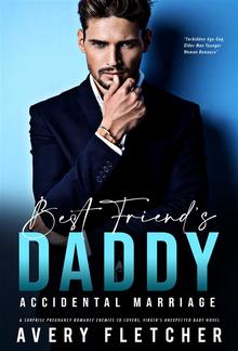 Best Friend’s Daddy – Accidental Marriage & Surprise Pregnancy Romance PDF