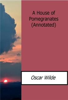 A House of Pomegranates(Annotated) PDF