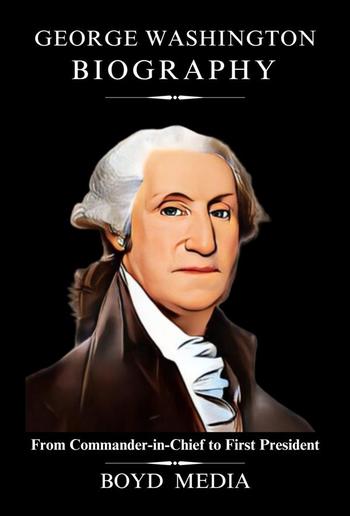 GEORGE WASHINGTON BIOGRAPHY PDF