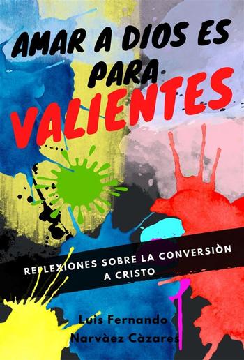 Amar A Dios Es Para Valientes PDF