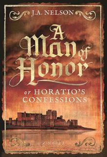 A Man of Honor, or Horatio's Confessions PDF