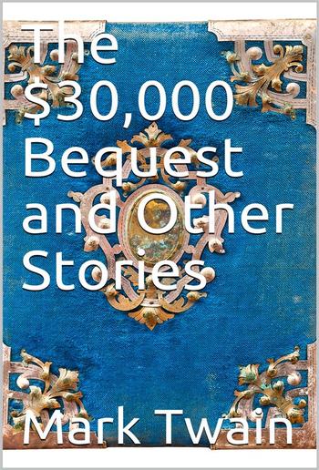 The $30,000 Bequest, and Other Stories PDF