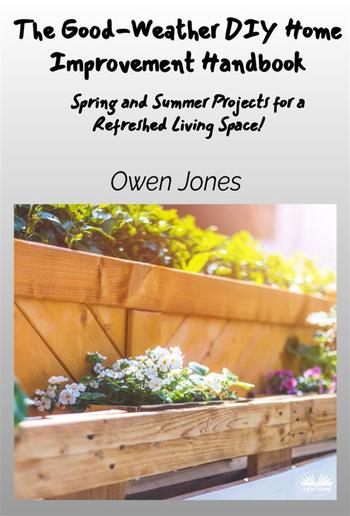 The Good-Weather DIY Home Improvement Handbook PDF