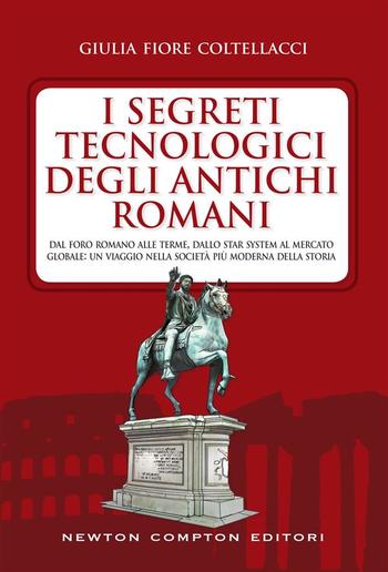 I segreti tecnologici degli antichi romani PDF