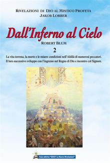 Dall’Inferno al Cielo - Robert Blum 2° Volume PDF