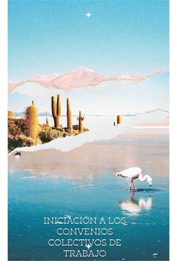 Iniciación a los convenios colectivos de trabajo PDF