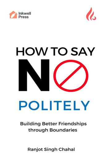 How to Say No Politely: Building Better Friendships through Boundaries PDF