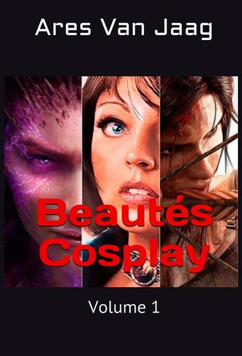 Beautés Cosplay: Volume 1 PDF