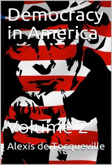 Democracy in America — Volume 2 PDF