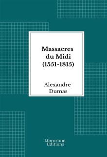 Massacres du Midi (1551-1815) PDF