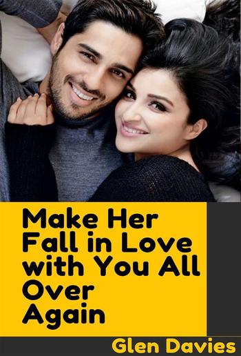 Make Her Fall in Love with You All Over Again PDF
