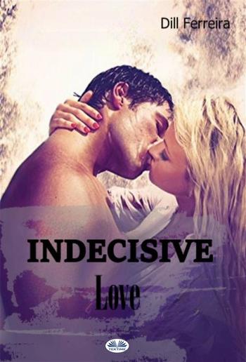 Indecisive Love PDF