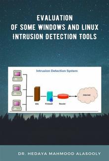 Evaluation of Some Windows and Linux Intrusion Detection Tools PDF