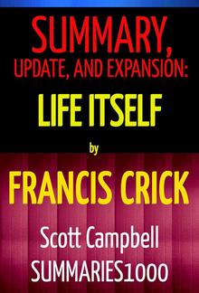 Summary, Update, and Expansion: Life Itself by Francis Crick PDF