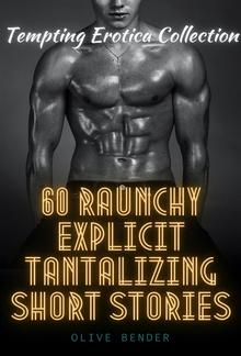 60 Raunchy Explicit Tantalizing Short Stories PDF