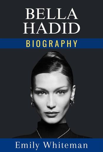 The Biography of Bella Hadid PDF