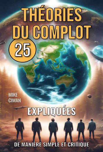 25 Théories du Complot Expliquées de Manière Simple et Critique PDF