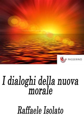 I Dialoghi della nuova morale PDF