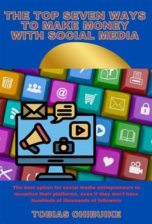 The Top Seven Ways to Make Money with social media PDF