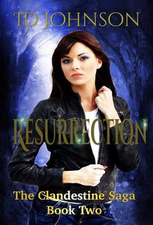 Resurrection: The Clandestine Saga Book 2 PDF