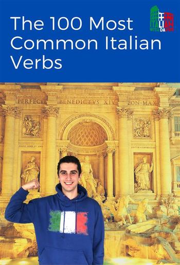 The 100 Most Common Verbs in Italian PDF