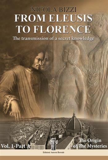 From Eleusis to Florence: The transmission of a secret knowledge PDF