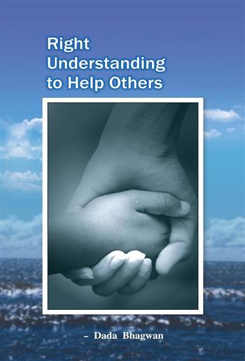 Right Understanding to Help Others PDF