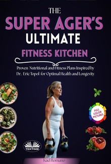 The Super Ager's Ultimate Fitness Kitchen PDF