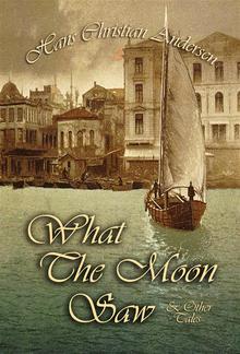 What The Moon Saw and Other Tales PDF