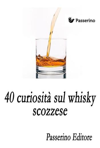 40 curiosità sul whisky scozzese PDF