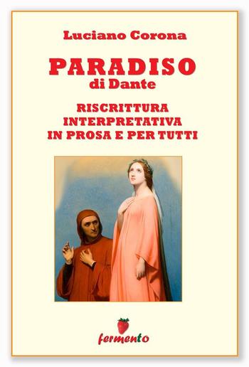 Paradiso - riscrittura interpretativa in prosa e per tutti PDF