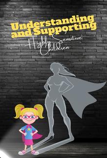 Understanding and Supporting highly sensitive Children PDF