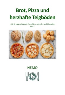 Brot, Pizza und herzhafte Teigböden - Terra Vegan Reihe von Nemo - Band 7 - DEU PDF