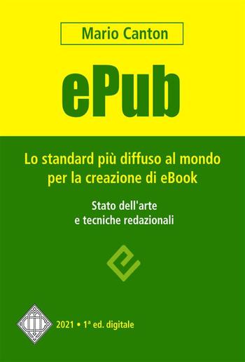 ePub. Lo standard più diffuso al mondo per la creazione di e-Book. Stato dell&apos;arte e tecniche redazionali. PDF