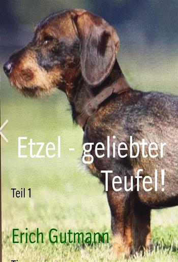 Etzel - geliebter Teufel! PDF