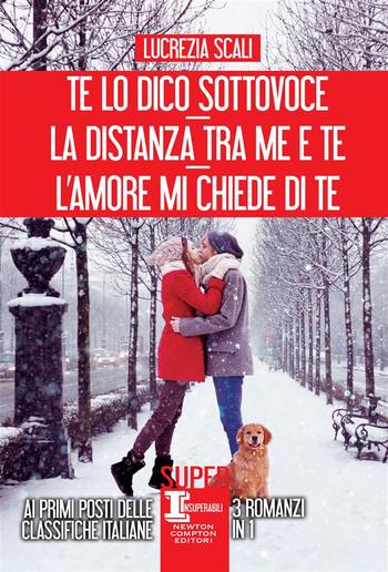 Te lo dico sottovoce - La distanza tra me e te - L'amore mi chiede di te PDF