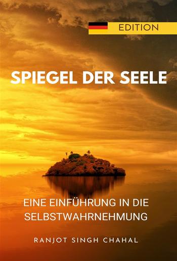 Spiegel der Seele: Eine Einführung in die Selbstwahrnehmung PDF