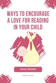 Ways to Encourage a Love for Reading in Your Child PDF