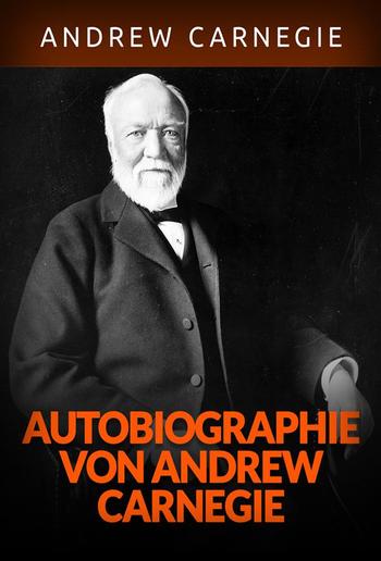 Autobiographie von Andrew Carnegie (Übersetzt) PDF