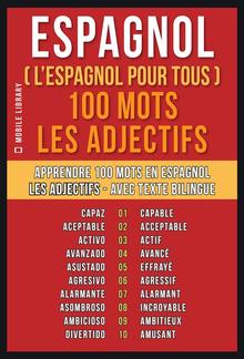 Espagnol ( L’Espagnol Pour Tous ) 100 Mots - Les Adjectifs PDF